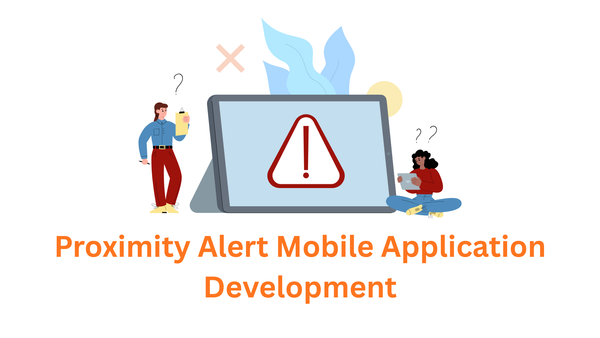 proximity alert mobile application development