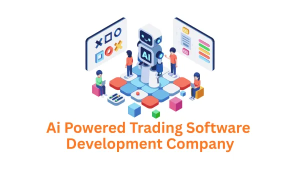 Elevate Your Trading Strategy: Partner with a Leading AI-Powered Trading Software Development Company