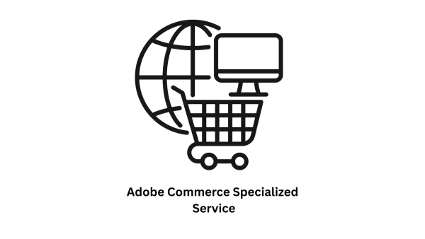 Adobe Commerce Specialized Service