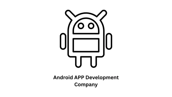 Your Trusted Android App Development Company