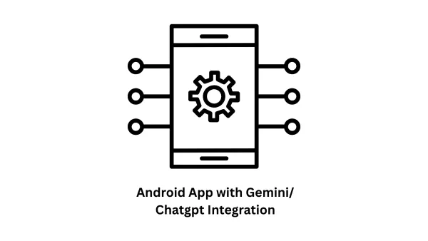 Transform Your Vision: Build an Android App with Gemini/ChatGPT Integration