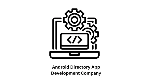 Your Trusted Android Directory App Development Company
