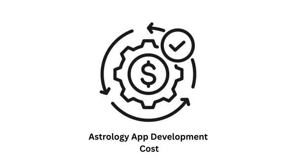 Astrology App Development Cost: Your Guide to Building a Stellar App