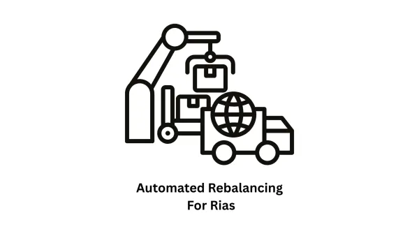 Automated Rebalancing for RIAs: Scalable Fintech Solutions
