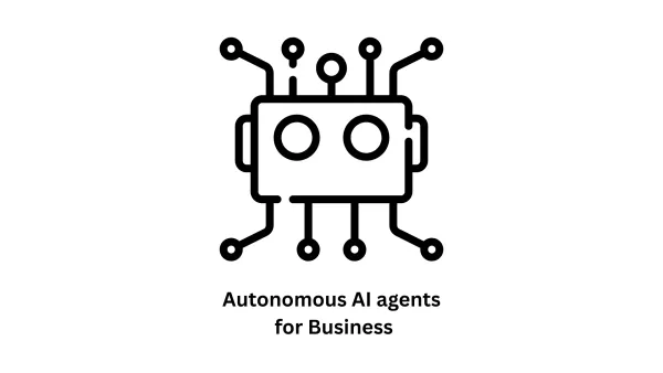 Autonomous AI Agents for Business: Transforming Vision into Scalable Reality
