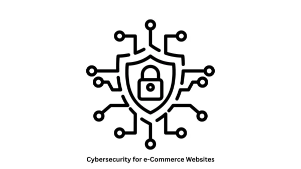Advanced Cybersecurity for E-Commerce Websites
