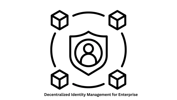 Scalable IT Solutions & Decentralized Identity Management for Enterprise