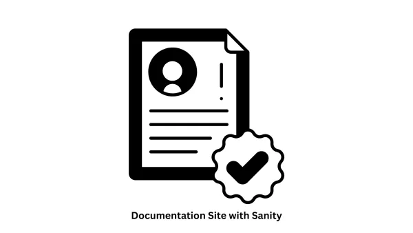 Build a Robust Documentation Site with Sanity