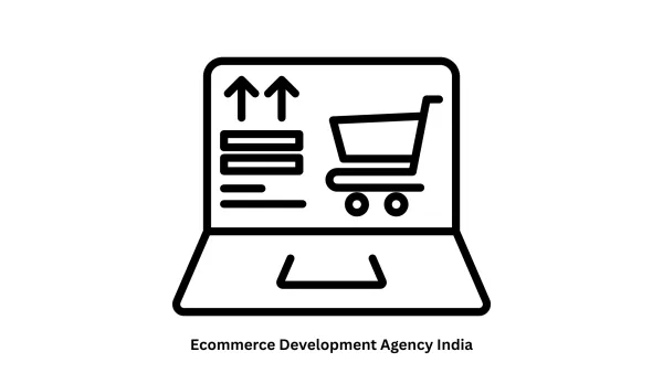 Top Ecommerce Development Agency India