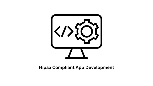 Secure HIPAA Compliant App Development Services
