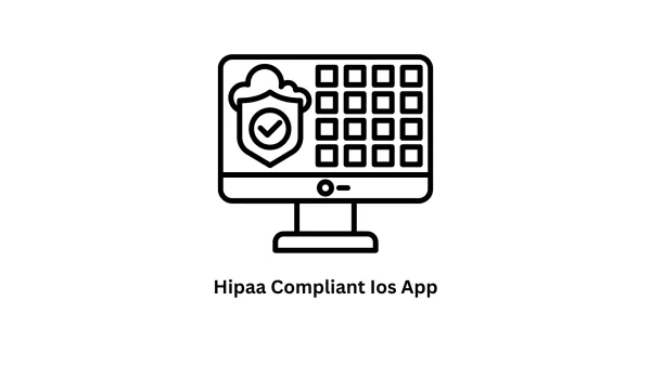Secure HIPAA Compliant iOS App Development