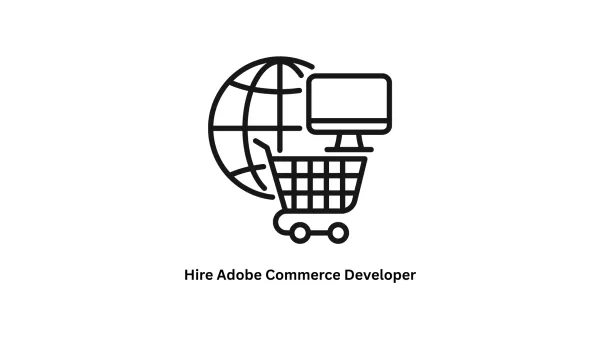 Hire Adobe Commerce Developer & Magento Experts