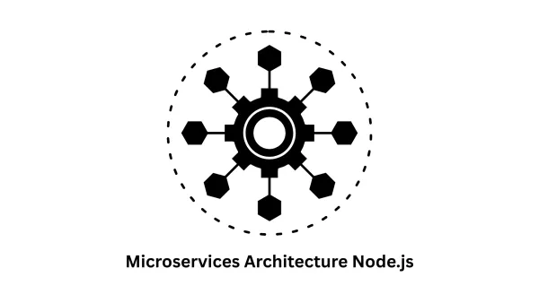 Scalable Microservices Architecture with Node.js