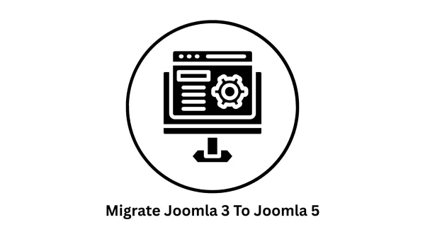 Seamlessly Migrate Joomla 3 to Joomla 5
