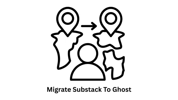 Migrate Substack to Ghost: Seamless Professional Migration Services