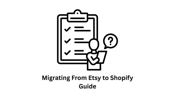 Migrating from Etsy to Shopify Guide