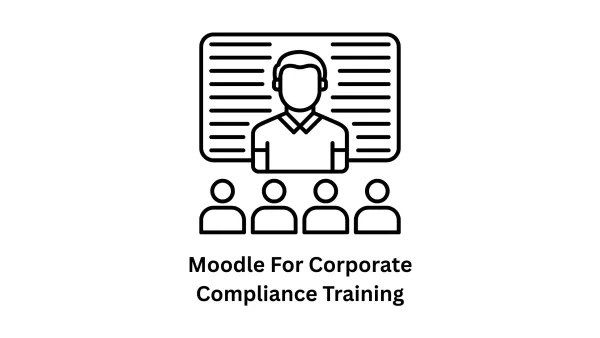 Enterprise Moodle Solutions for Corporate Compliance Training