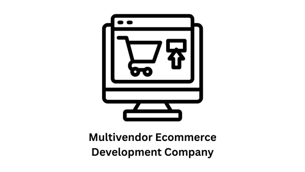Multi-Vendor Ecommerce Development Company