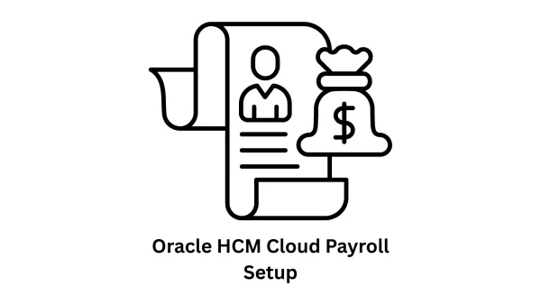 Oracle HCM Cloud Payroll Setup Services