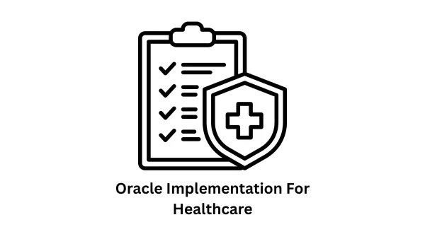 Oracle Implementation for Healthcare