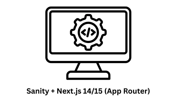 Enterprise-Grade Sanity + Next.js 14/15 (App Router) Development