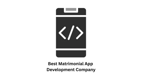 Best Matrimonial App Development Company