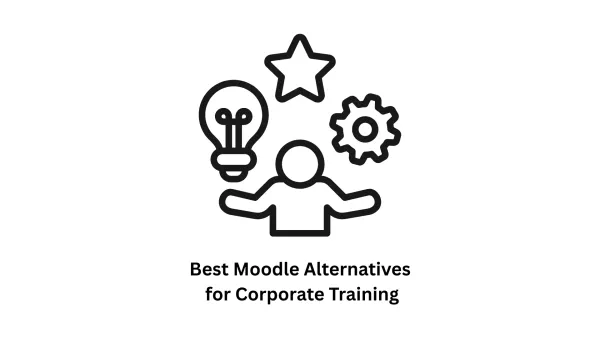 Best Moodle Alternatives for Corporate Training: Custom Solutions