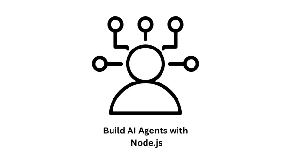 Build AI Agents with Node.js: Scalable Intelligence for Modern Business