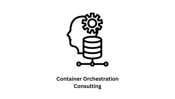 Container Orchestration Consulting Services | Kubernetes & Docker Experts
