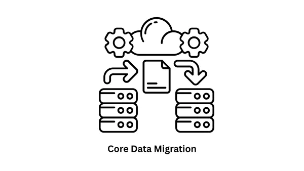 Expert Core Data Migration Services