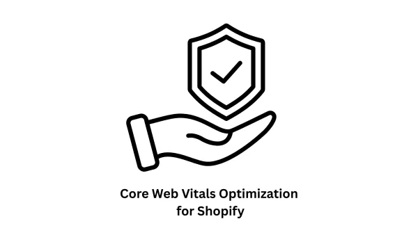 Core Web Vitals Optimization for Shopify
