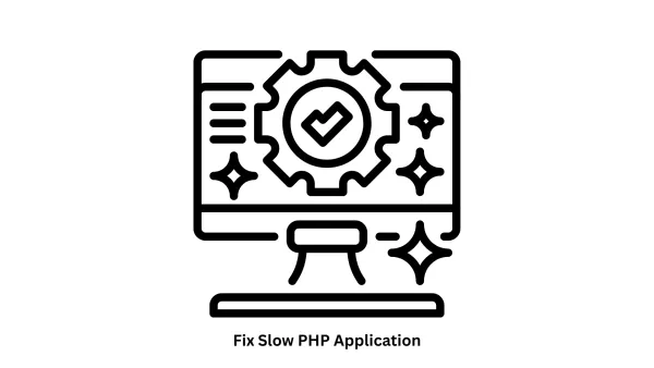 Fix Slow PHP Application Performance | Expert PHP Optimization