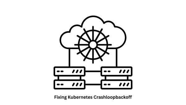Expert Solutions for Fixing Kubernetes CrashLoopBackOff