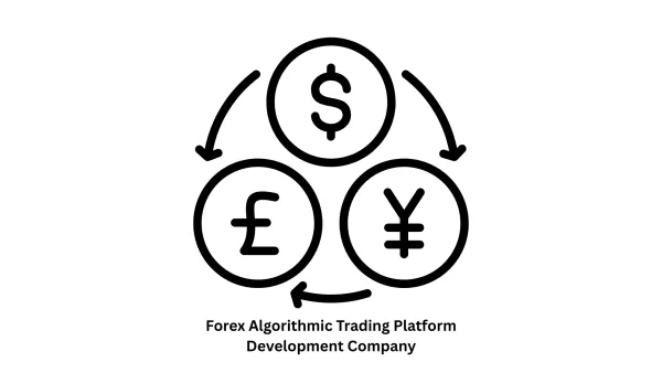 Forex Algorithmic Trading Platform Development Company | Custom Trading Bots