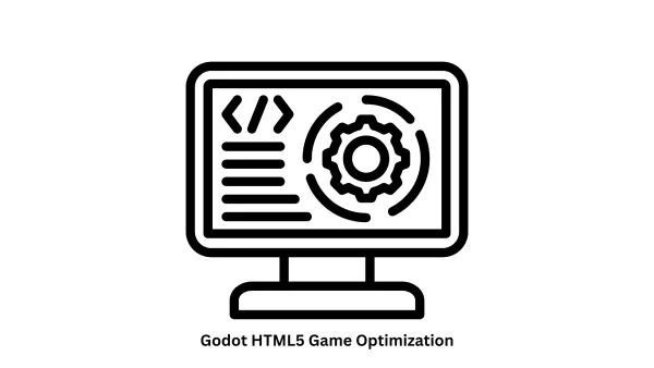 Godot HTML5 Game Optimization Services | Professional Web Performance