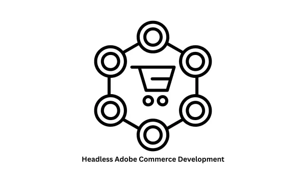 Expert Headless Adobe Commerce Development