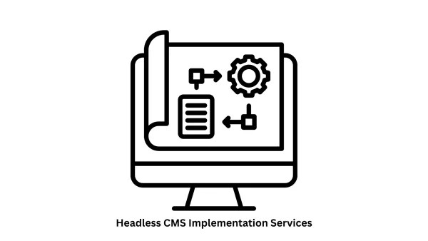Professional Headless CMS Implementation Services