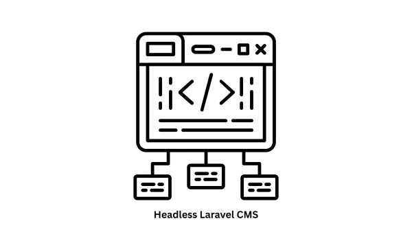 Custom Headless Laravel CMS Development