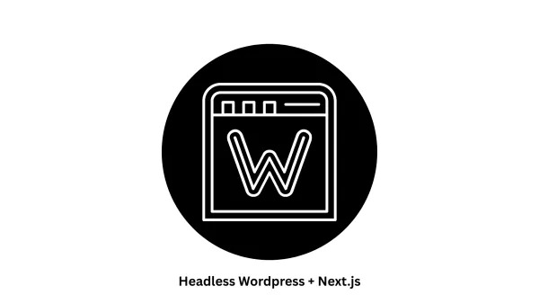 Headless WordPress + Next.js Development Services