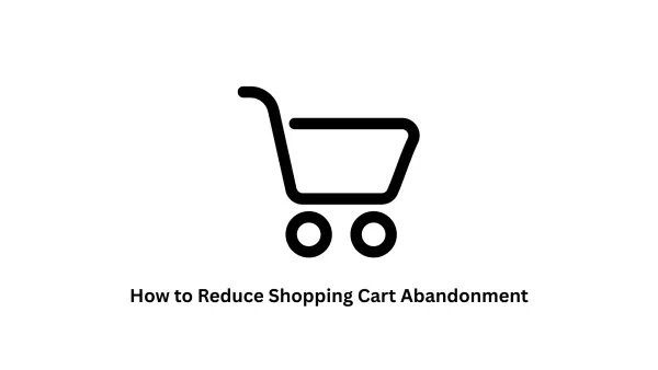 How to Reduce Shopping Cart Abandonment | Associative IT Solutions