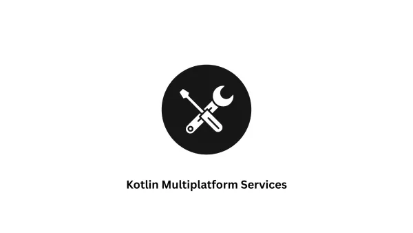 Expert Kotlin Multiplatform Services | Scalable Cross-Platform Solutions