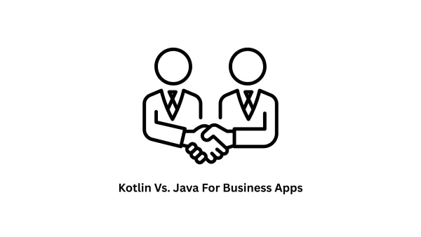 Kotlin vs. Java for Business Apps: Making the Right Choice | Associative