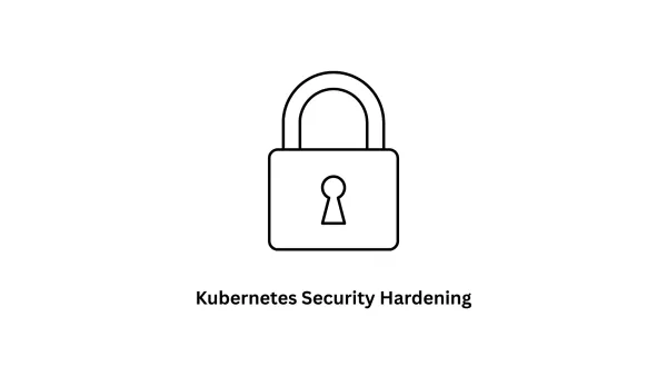 Kubernetes Security Hardening Services | Enterprise Container Security