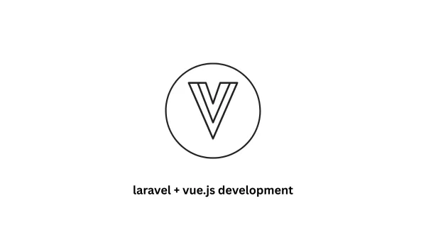 Laravel + Vue.js Development Services | High-Performance Web Apps
