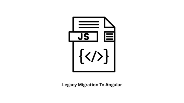 Expert Legacy Migration to Angular