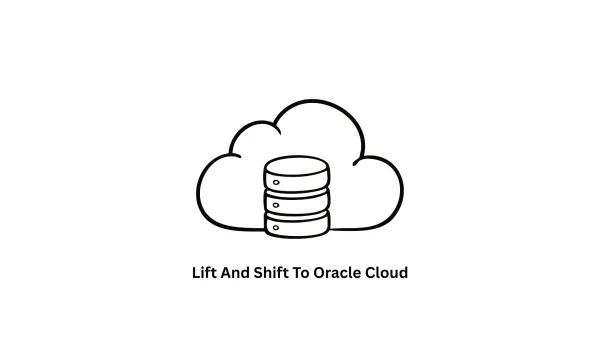 Lift and Shift to Oracle Cloud Services | Associative Software Development