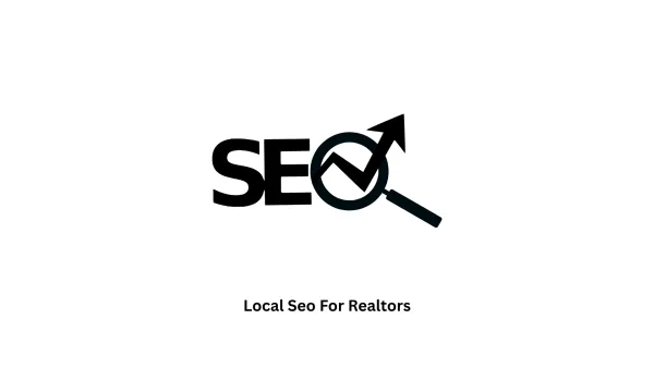 Expert Local SEO for Realtors | Dominate Your Market