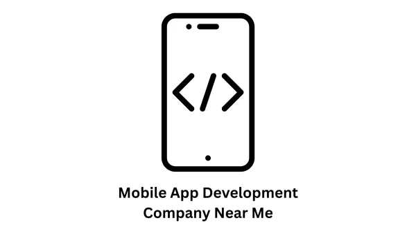 Mobile App Development Company Near Me