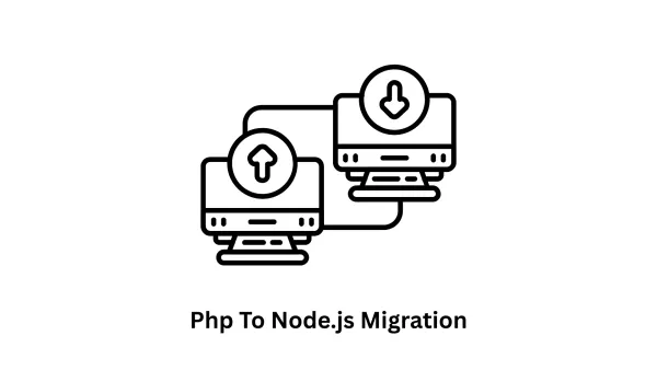 PHP to Node.js Migration Services