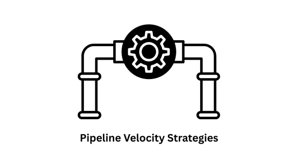 Pipeline Velocity Strategies: Accelerating Growth